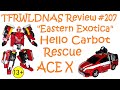 Transforming Eastern Exotica Review 207 Hello Carbot Rescue Ace X