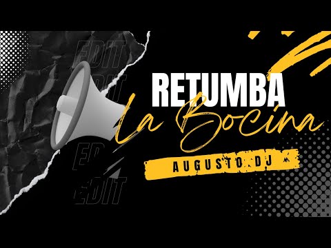 Retumba La Bocina 2 - @LEAINTHEMIX  (Edit) - Augusto DJ