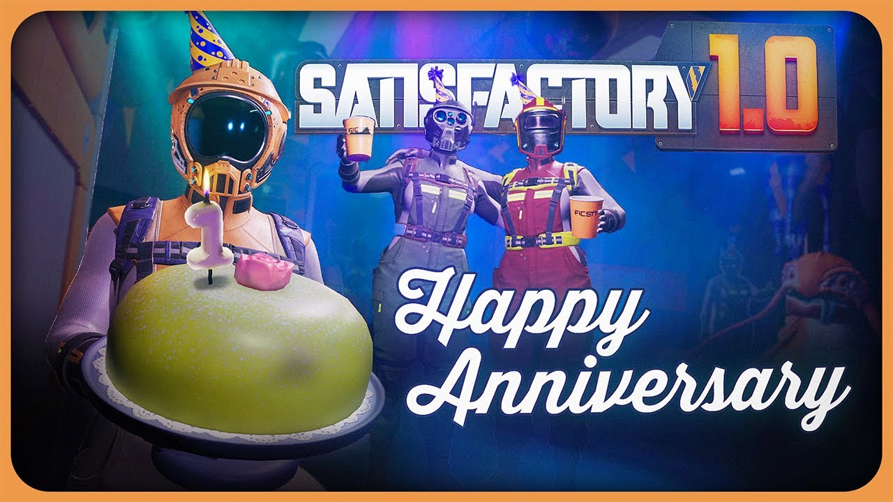 Happy Anniversary, Satisfactory 1.0