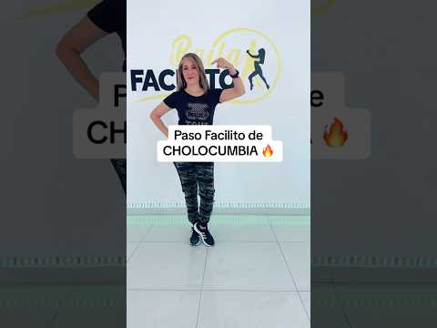 Paso Facilito de CHOLOCUMBIA 🔥