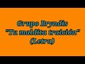 Tu maldita traición - Grupo Bryndis (Letra)