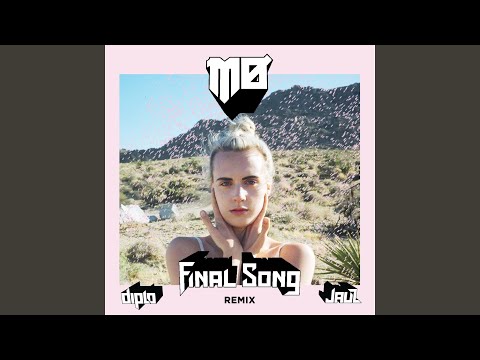 Final Song (Diplo & Jauz Remix)