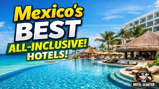 Best All Inclusive Hotels in Mexico | Luxury | Adults Only & Family Pi