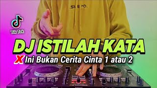 Download lagu DJ ISTILAH KATA X INI BUKAN CERITA CINTA 1 ATAU 2 TIKTOK VIRAL REMIX FULL BASS TERBARU 2022 mp3 Download lagu DJ ISTILAH KATA X INI BUKAN CERITA CINTA 1 ATAU 2 TIKTOK VIRAL REMIX FULL BASS TERBARU 2022 mp3