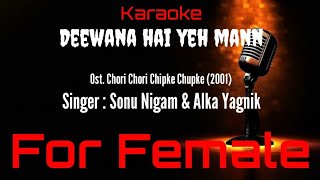 Download lagu Karaoke Deewana Hai Yeh Mann ( For Female ) - Sonu Nigam & Alka Yagnik Ost. Chori Chori Chupke Chupk mp3 Download lagu Karaoke Deewana Hai Yeh Mann ( For Female ) - Sonu Nigam & Alka Yagnik Ost. Chori Chori Chupke Chupk mp3