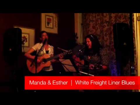 Manda & Esther | White Freight Liner Blues