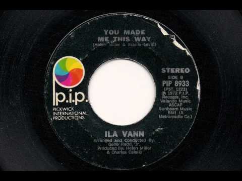 Ila Vann - You Made Me This Way