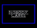 nobody cares