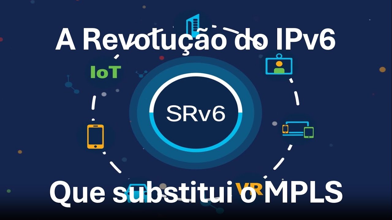 SRv6   A Revolução do IPv6 que Substitui o MPLS