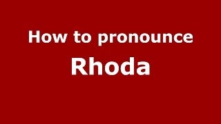 How to pronounce Rhoda