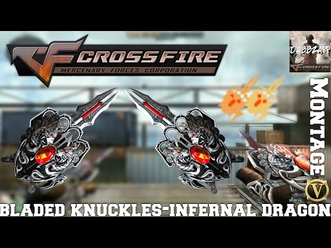 CrossFire China 2.0: Bladed Knuckles-Infernal Dragon [Montage]✔
