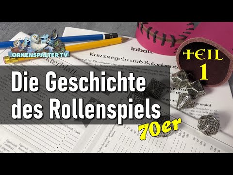 Talk: Die Geschichte des Rollenspiels - Teil 1: Die 70er