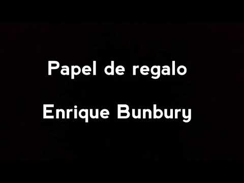 Papel De Regalo - Enrique Bunbury
