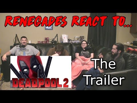 Renegades React to... Deadpool 2 - The Trailer