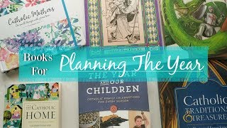 How I Plan Out The Year || Catholic Mothers Planner & Other Books