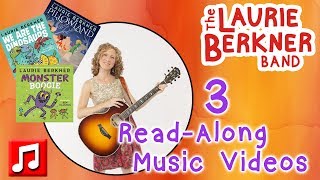 Read-Along: "We Are The Dinosaurs," "Pillowland," & "Monster Boogie" Music Videos by Laurie Berkner