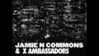 X Ambassadors Jamie N Commons - Into The Jungle ( lyrics )