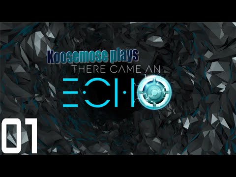 There Came an Echo - Episode 1