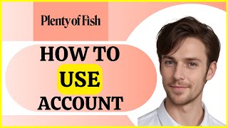 How To Use Plenty of Fish (POF) Account - Full Tutorial
