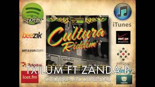 Cultura Riddim - Txilum & Zanda P - Cultura Accidental ( Reggaeland prod. 2012 )