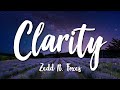 Clarity - Zedd (Lyrics) [HD] 
