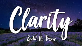 Clarity - Zedd ft. Foxes (Lyrics) [HD]