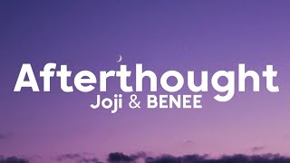 Joji &amp; BENEE - Afterthought (Lyrics)