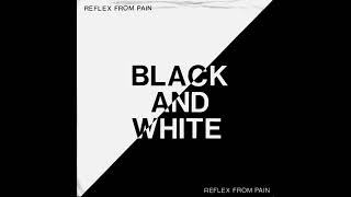 REFLEX FROM PAIN - Black And White 7" (1983)