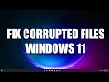 FIX Corrupted Files On Windows 11 In 5 Minutes