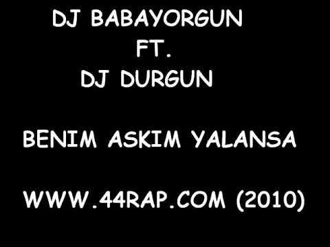 Beat Dj Babayorgun - Benim Aşkım Yalansa 2010 (Ft. Dj Durgun)