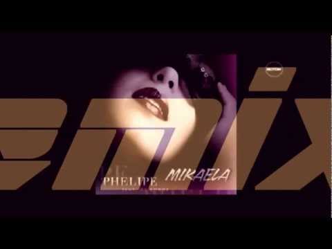 Phelipe Ft Dj Bonne "Mikaela" Remixed by Miss Kailly