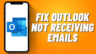 How to Fix Outlook Not Receiving Emails on iPhone (2023)