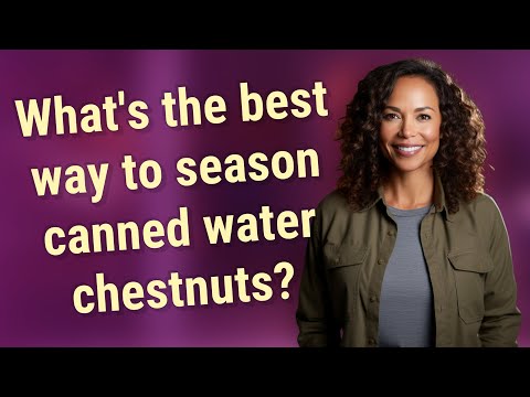 What's the best way to season canned water chestnuts?