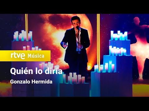 Gonzalo Hermida - "Quién lo diría" (Benidorm Fest Stars)