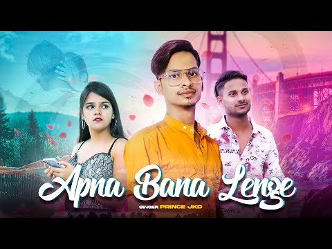 Prince JKD Apna Bana Lenge 
