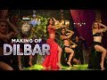 Making of DILBAR Song | Satyameva Jayate | John Abraham | Nora Fatehi