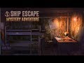 Ship Escape - Mystery Adventure Android Gameplay ᴴᴰ