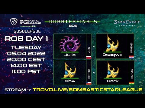 BSL14 GosuLeague - RO8 - Match 1 & 2 - Julia [Z] vs Dsaqwe [P] & NbA [P] vs DarK [P] - bo5 StarCraft