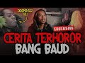 CERITA TERHOROR BAUD DI GUNUNG GEDE BUKAN KALENG KALENG INI ORANG