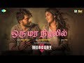 Oru Mara Nizhalil Official Video Mercury Santhosh Narayanan Karthik Subbaraj Sathya Prakash