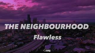 Flawless [Lyrics] - The Neighbourhood