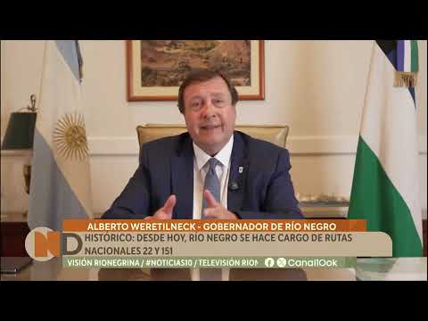 WERETILNECK sobre el TRASPASO DE LAS RUTAS NACIONALES 22 Y 151: "Estamos ante un hecho histórico"