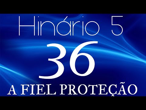 HINO 36 CCB - A Fiel Proteção - HINÁRIO 5 COM LETRAS