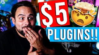$5 Plugins ! JUMP ON THIS NOW!