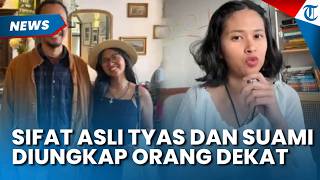 Sifat Asli Tyas dan Suami Dibongkar Orang Terdekat: Disebut Sombong hingga Sering Maki Orang!