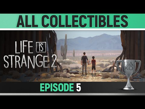 Life is Strange 2 - Episode 5 - All Collectible & Drawing Locations 🏆