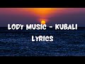 Lody Music - Kubali (Lyrics Video)