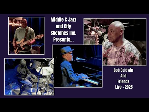 BOB BALDWIN LIVE AT MIDDLE C JAZZ, CHARLOTTE, NC (MARCH 2025)