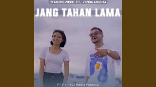 Download lagu JANG TAHAN LAMA mp3