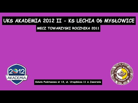 UKS Akademia 2012 II - KS Lechia 06 Mysłowice sparing